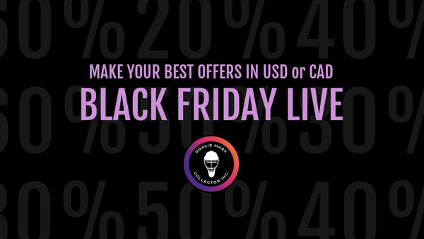 Goalie Mask Collector BLACK FRIDAY is now LIVE!